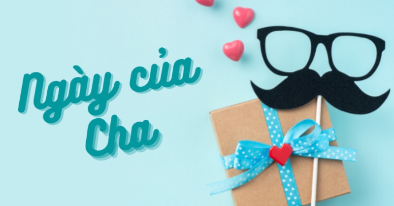 Ngày của Cha là ngày nào 2025? Gợi ý lời chúc hay Ngày của Cha