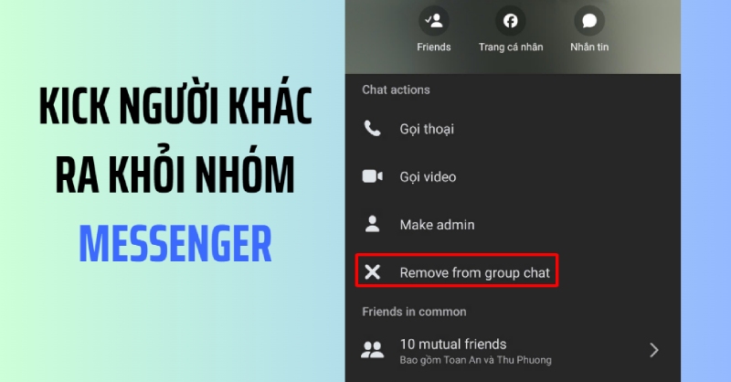 Cách kick người khác ra khỏi nhóm Messenger cực đơn giản