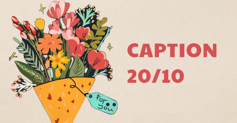 Tổng hợp 99+ Caption 20/10 hay, ý nghĩa và ấn tượng nhất