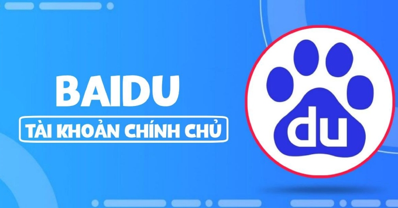 Hướng dẫn cách tải và tạo tài khoản Baidu nhanh chóng