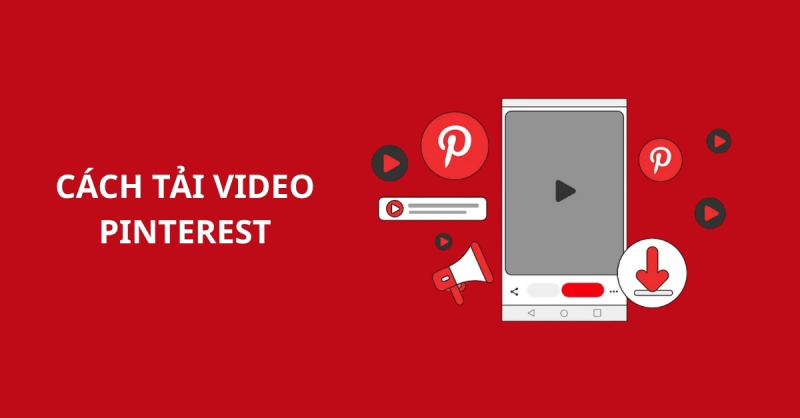 Cách lưu video Pinterest về điện thoại, máy tính