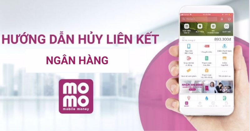 Cách hủy liên kết ngân hàng trên MoMo nhanh chóng, đơn giản