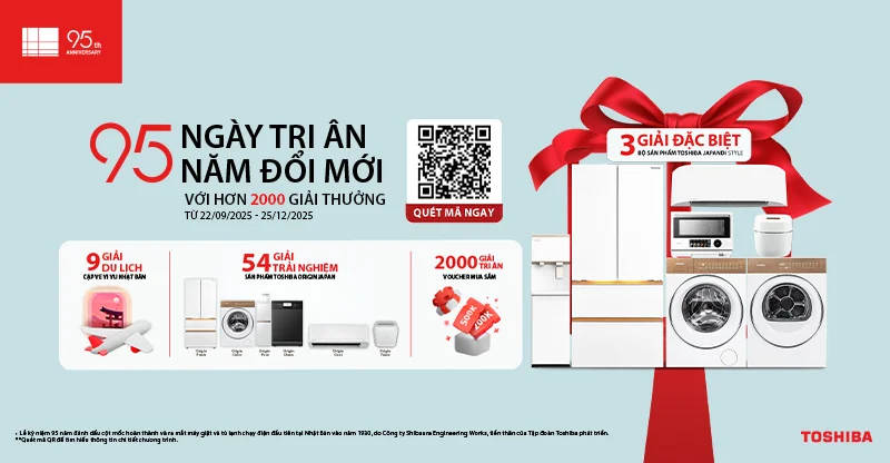 95 ngày tri ân – 95 năm đổi mới cùng Toshiba