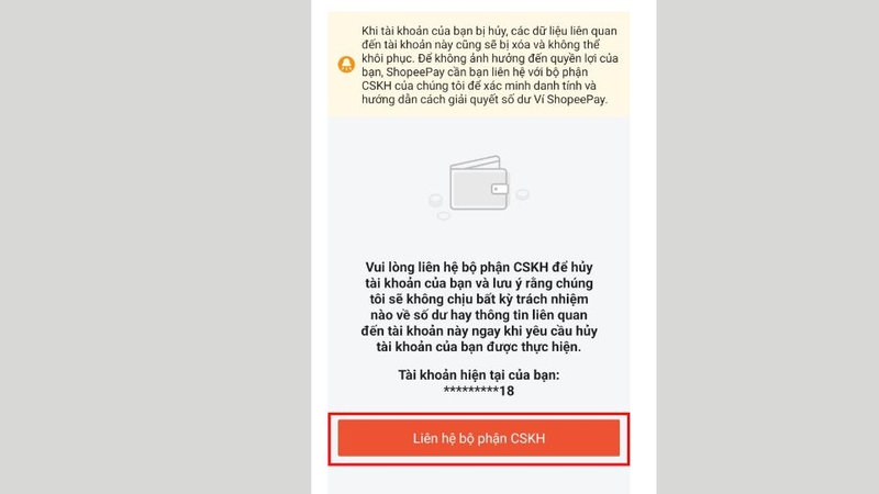 Liên hệ bộ phận chăm sóc khách hàng ShopeePay để hủy tài khoản