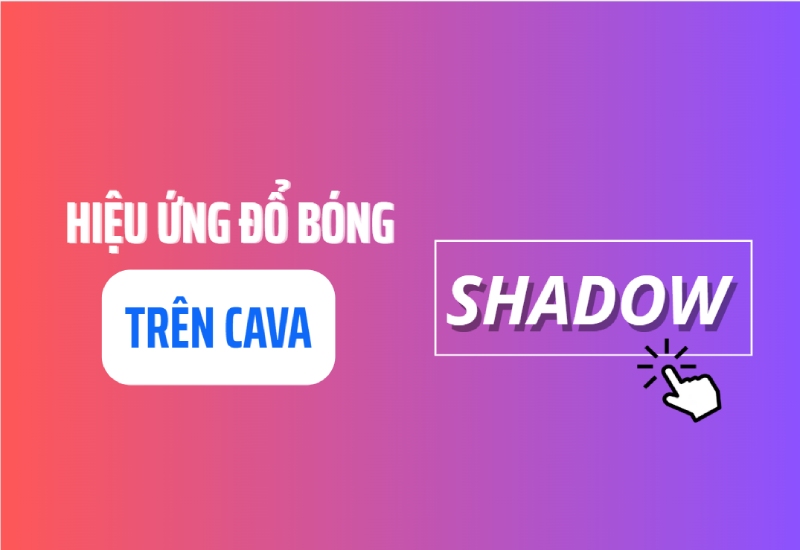 Hiệu ứng đổ bóng chữ Shadow trong Canva