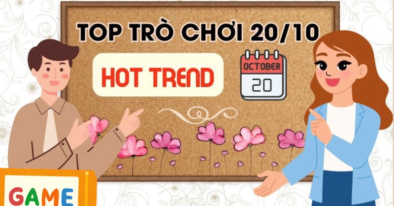 Danh sách trò chơi 20/10 thú vị, gắn kết và sôi động