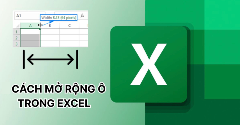 Hướng dẫn cách tự điều chỉnh độ rộng ô trong Excel dễ hiểu