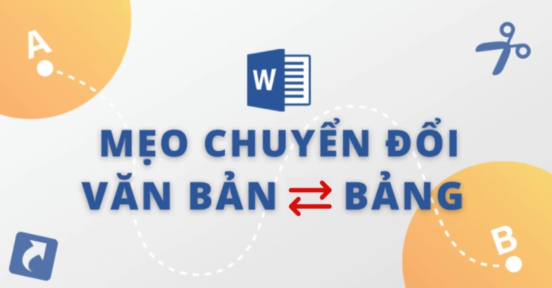 Mẹo chuyển đổi văn bản thành bảng trong Word với các tùy chọn