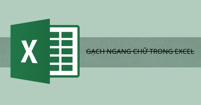 Cách gạch ngang chữ trong Excel