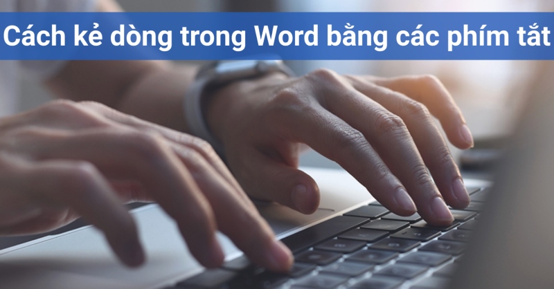 Sử dụng các phím tắt để tạo dòng kẻ trong Word