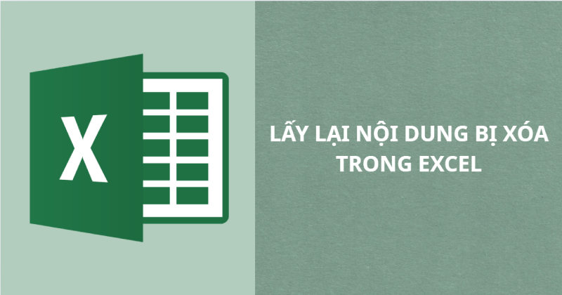 Lấy lại nội dung bị xóa trong Excel