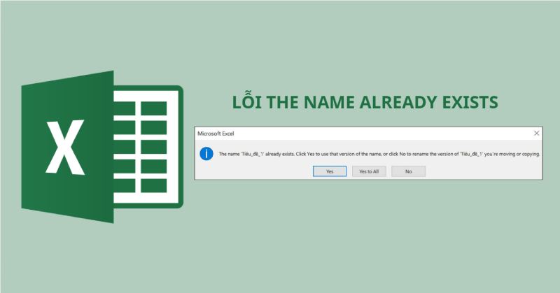 Lỗi The Name Already Exists khi sao chép sheet trong Excel