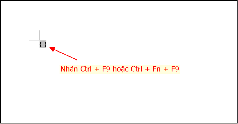 Tạo ngoặc lệnh bằng phím Ctrl + F9