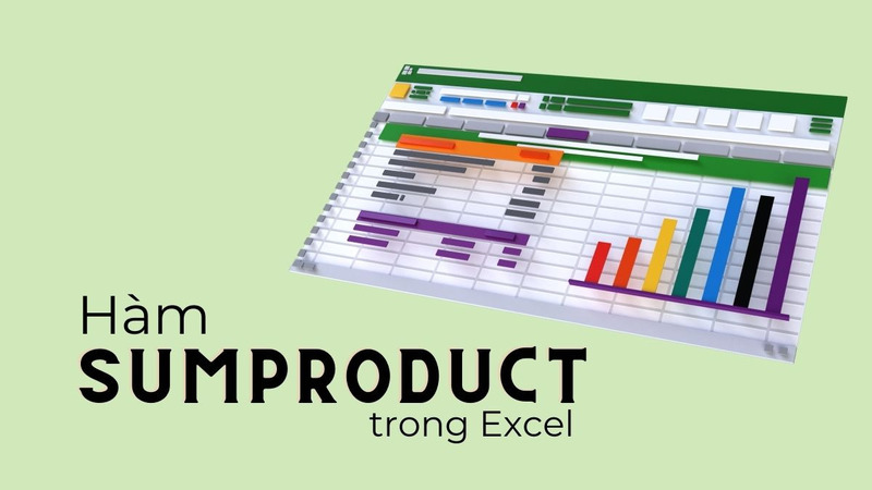 Cách sử dụng hàm SUMPRODUCT trong Excel