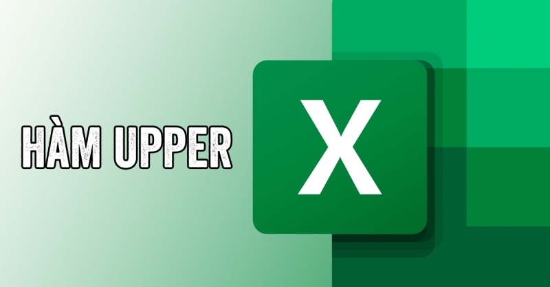 Sử dụng hàm UPPER trong Excel