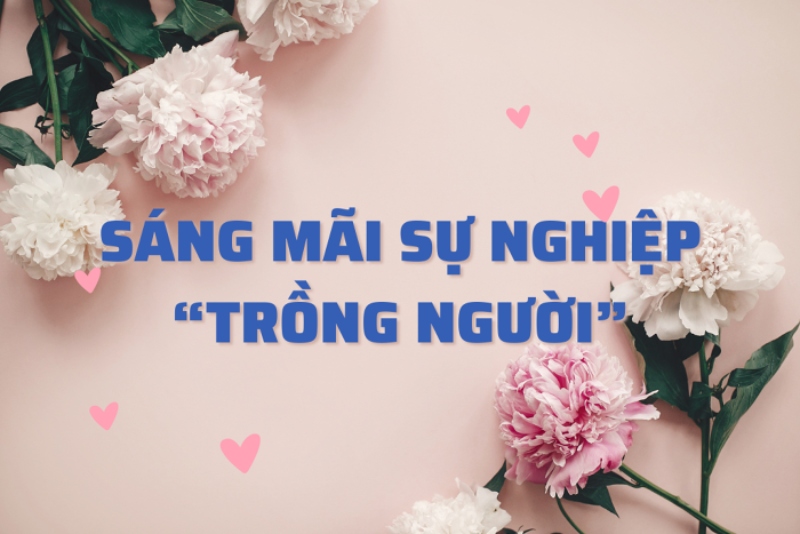 Hình nền hoa mẫu đơn với dòng chữ “Sáng mãi sự nghiệp trồng người"