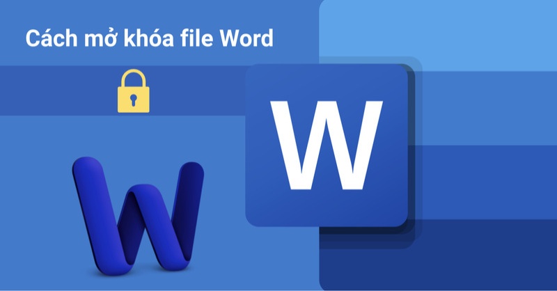 Cách mở khóa file Word bị khóa